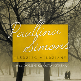 Audiobook Jeździec miedziany  - autor Paullina Simons   - czyta Dominika Ostałowska