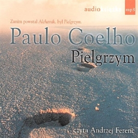 Audiobook Pielgrzym.  - autor Paulo Coelho   - czyta Andrzej Ferenc