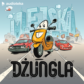 Audiobook Miejska dżungla  - autor Paweł Dróżdż;Paweł Śmiałek   - czyta zespół lektorów