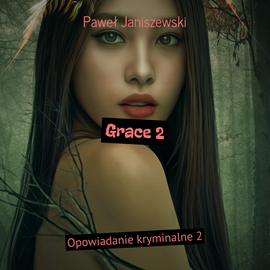 Audiobook Grace 2  - autor Paweł Janiszewski   - czyta Diana Giurow