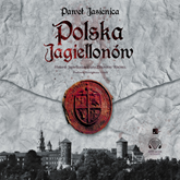 Audiobook Polska Jagiellonów  - autor Paweł Jasienica   - czyta Zbigniew Wróbel