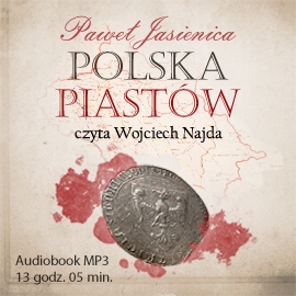 Audiobook Polska Piastów  - autor Paweł Jasienica   - czyta Wojciech Najda