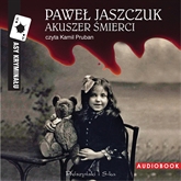 Audiobook Akuszer śmierci  - autor Paweł Jaszczuk   - czyta Kamil Pruban