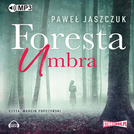 Audiobook Foresta Umbra  - autor Paweł Jaszczuk   - czyta Marcin Popczyński