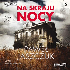 Audiobook Na skraju nocy  - autor Paweł Jaszczuk   - czyta Andrzej Hausner