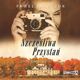 Audiobook Szczęśliwa przystań  - autor Paweł Jaszczuk   - czyta Konrad Biel