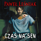 Audiobook Czas na sen  - autor Paweł Leśniak   - czyta Paweł Szreiber