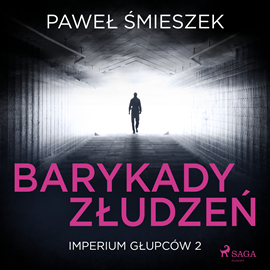 Audiobook Barykady Złudzeń  - autor Paweł Śmieszek   - czyta Grzegorz Woś