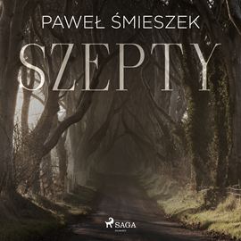 Audiobook Szepty  - autor Paweł Śmieszek   - czyta Grzegorz Feluś