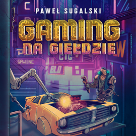 Audiobook Gaming na giełdzie  - autor Paweł Sugalski   - czyta zespół aktorów