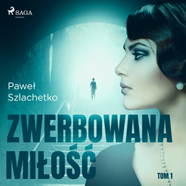 Audiobook Zwerbowana miłość  - autor Paweł Szlachetko   - czyta Krzysztof Baranowski