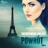 Audiobook Zwerbowana miłość. Powrót  - autor Paweł Szlachetko   - czyta Krzysztof Baranowski