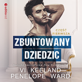 Audiobook Zbuntowany dziedzic  - autor Penelope Ward;Vi Keeland   - czyta Hanka Tyszkiewicz