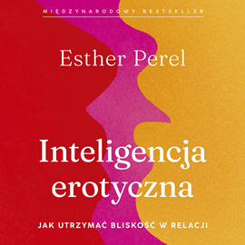 Audiobook Inteligencja erotyczna  - autor Perel Esther   - czyta Kinga Suchan