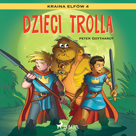 Audiobook Kraina Elfów 4. Dzieci trolla  - autor Peter Gotthardt   - czyta Aleksandra Radwan
