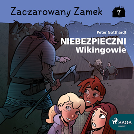 Audiobook Zaczarowany Zamek 7 - Niebezpieczni Wikingowie  - autor Peter Gotthardt   - czyta Marta Kurzak