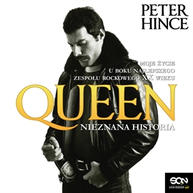 Audiobook Queen. Nieznana historia  - autor Peter Hince   - czyta Marek Zimakiewicz