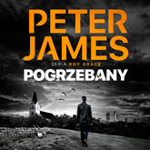Audiobook Pogrzebany  - autor Peter James   - czyta Filip Kosior