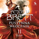 Audiobook Pustynna Włócznia: Księga II  - autor Peter V. Brett   - czyta Filip Kosior