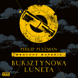 Audiobook Bursztynowa luneta  - autor Philip Pullman   - czyta Filip Kosior