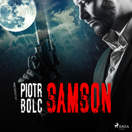 Audiobook Samson  - autor Piotr Bolc   - czyta Jarosław Rodzaj
