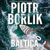 Audiobook Baltica  - autor Piotr Borlik   - czyta Marcin Popczyński
