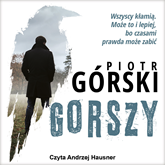 Audiobook Gorszy  - autor Piotr Górski   - czyta Andrzej Hausner