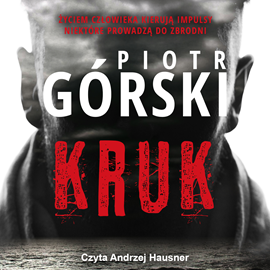 Audiobook Kruk  - autor Piotr Górski   - czyta Andrzej Hausner
