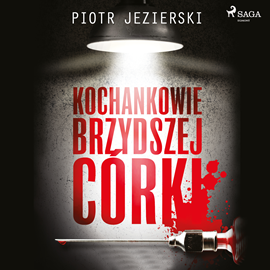 Audiobook Kochankowie brzydszej córki  - autor Piotr Jezierski   - czyta Artur Ziajkiewicz