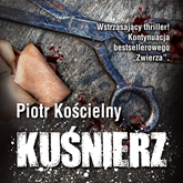 Audiobook Kuśnierz  - autor Piotr Kościelny   - czyta Grzesław Krzyżanowski