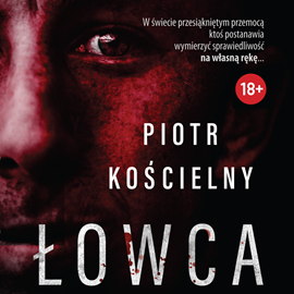 Audiobook Łowca  - autor Piotr Kościelny   - czyta Mateusz Weber