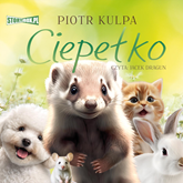 Audiobook Ciepełko  - autor Piotr Kulpa   - czyta Jacek Dragun