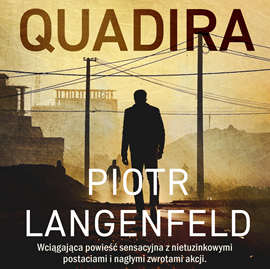Audiobook Quadira  - autor Piotr Langenfeld   - czyta Karol Kunysz