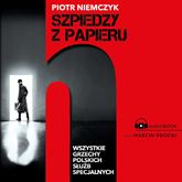 Audiobook Szpiedzy z papieru  - autor Piotr Niemczyk   - czyta Marcin Procki