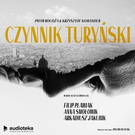 Audiobook Czynnik Turyński  - autor Krzysztof Komander;Piotr Rogoża   - czyta zespół lektorów