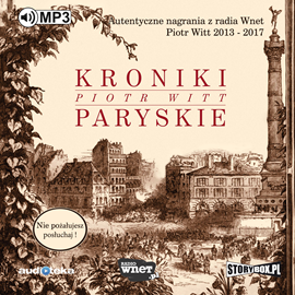 Audiobook Kroniki Paryskie   - czyta Piotr Witt