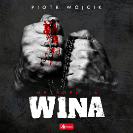 Audiobook Wina  - autor Piotr Wójcik   - czyta Wojciech Masiak