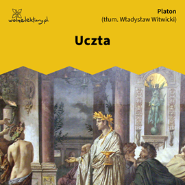 Audiobook Uczta  - autor Platon   - czyta Andrzej Seweryn