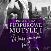 Audiobook Purpurowe motyle 1  - autor Pola Neska   - czyta Mirella Biel