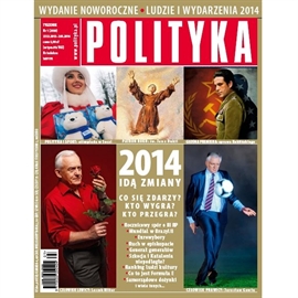Audiobook AudioPolityka Nr 01 z 27 grudnia 2013 - wydanie noworoczne: Ludzie i wydarzenia 2014  - autor Polityka   - czyta zespół aktorów