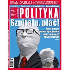 Audiobook AudioPolityka Nr 05 z 01 lutego 2012 roku  - autor Polityka   - czyta zespół aktorów