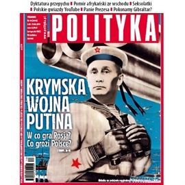 Audiobook AudioPolityka Nr 10 z 5 marca 2014  - autor Polityka   - czyta zespół aktorów