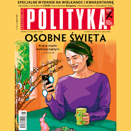 Audiobook AudioPolityka Nr 15 z 8 kwietnia 2020 roku  - autor Polityka   - czyta Danuta Stachyra