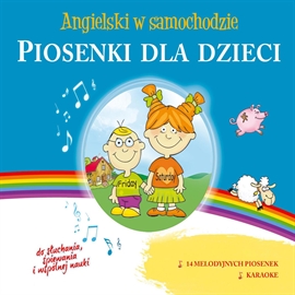 Audiobook Angielski w samochodzie - Piosenki dla dzieci  - autor Praca zbiorowa   - czyta zespół aktorów
