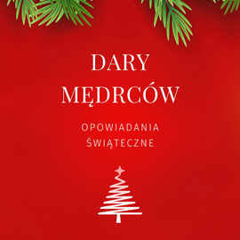 Audiobook Dary mędrców  - autor Praca zbiorowa   - czyta Artur Ziajkiewicz
