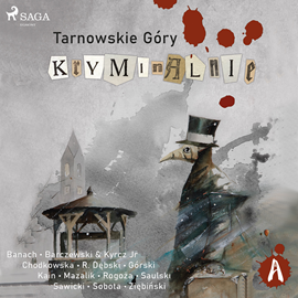 Audiobook Tarnowskie góry kryminalnie  - autor Praca zbiorowa   - czyta Artur Ziajkiewicz