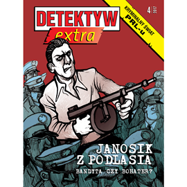 Audiobook Detektyw Extra nr 4/2017  - autor Polska Agencja Prasowa S. A.   - czyta Maciej Kowalik