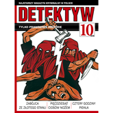 Audiobook Detektyw nr 10/2018  - autor Polska Agencja Prasowa S. A.   - czyta Wojciech Stagenalski