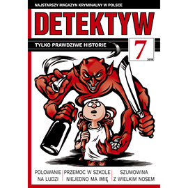 Audiobook Detektyw nr 7/2019  - autor Polska Agencja Prasowa S. A.   - czyta Wojciech Stagenalski