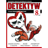 Audiobook Detektyw nr 8/2018  - autor Polska Agencja Prasowa S. A.   - czyta Maciej Kowalik